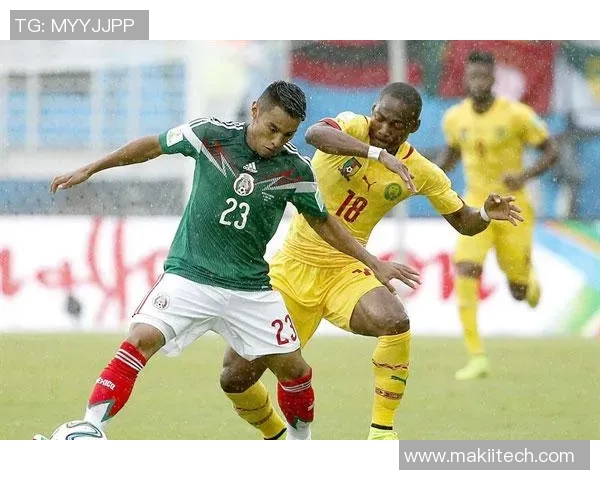 墨西哥与喀麦隆比赛赔率分析及投注建议详解 墨西哥与喀麦隆比赛赔率分析及投注建议详解